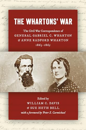 9781469667706: The Whartons' War: The Civil War Correspondence of General Gabriel C. Wharton & Anne Radford Wharton, 1863-1865