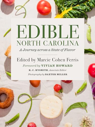 Stock image for Edible North Carolina: A Journey across a State of Flavor for sale by Midtown Scholar Bookstore