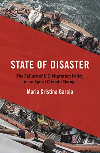 Imagen de archivo de State of Disaster: The Failure of U.S. Migration Policy in an Age of Climate Change a la venta por Midtown Scholar Bookstore