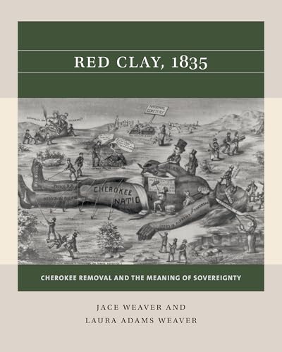 Beispielbild fr Red Clay, 1835: Cherokee Removal and the Meaning of Sovereignty (Reacting to the Past ) zum Verkauf von Campus Bookstore