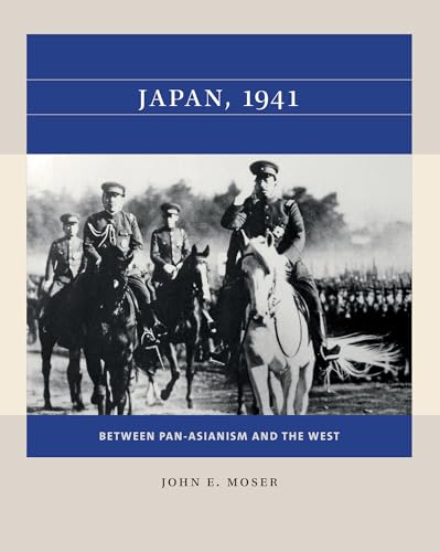 Beispielbild fr Japan 1941 : Between Pan-Asianism and the West zum Verkauf von Better World Books