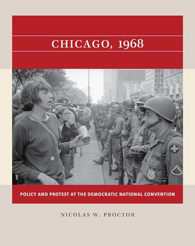 9781469670706: Chicago, 1968: Policy and Protest at the Democratic National Convention (Reacting to the Past™)