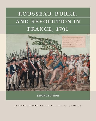 Stock image for Rousseau, Burke, and Revolution in France, 1791 (Reacting to the Past) for sale by BooksRun