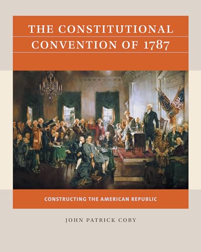 9781469670881: The Constitutional Convention of 1787: Constructing the American Republic (Reacting to the Past™)