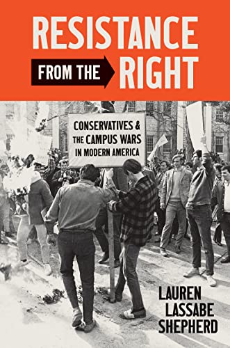 Imagen de archivo de Resistance from the Right: Conservatives and the Campus Wars in Modern America a la venta por ThriftBooks-Dallas