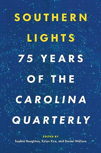 9781469674568: Southern Lights: 75 Years of the Carolina Quarterly