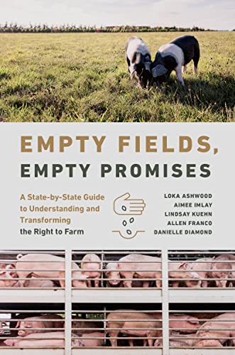 Stock image for Empty Fields, Empty Promises: A State-by-State Guide to Understanding and Transforming the Right to Farm (Rural Studies Series) for sale by Half Price Books Inc.