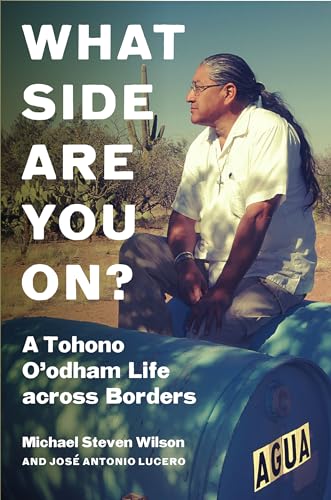 9781469675572: What Side Are You On?: A Tohono O'odham Life Across Borders