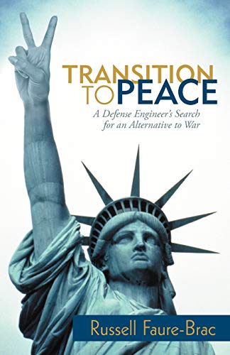 9781469730783: Transition To Peace: A Defense Engineer's Search For An Alternative To War