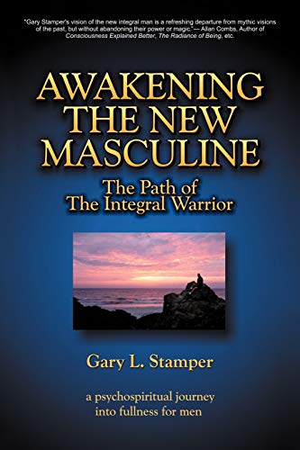 9781469731506: Awakening the New Masculine: The Path of the Integral Warrior