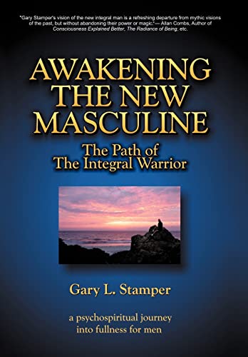 9781469731537: Awakening the New Masculine: The Path of the Integral Warrior