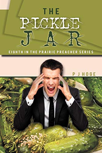 Stock image for The Pickle Jar: Eighth in the Prairie Preacher Series (Prarie Preacher) for sale by Lucky's Textbooks