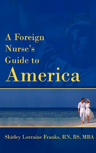 Imagen de archivo de A Foreign Nurse's Guide to America a la venta por Revaluation Books