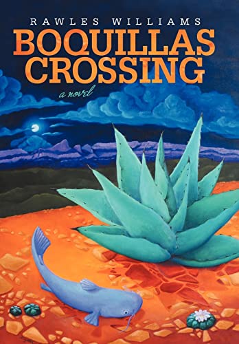 Stock image for Boquillas Crossing for sale by ThriftBooks-Atlanta