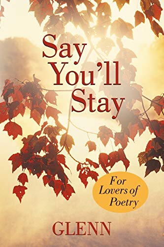 Stock image for Say You'll Stay: For Lovers of Poetry for sale by Chiron Media