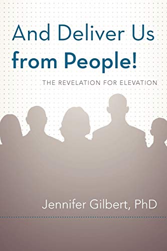 Beispielbild fr And Deliver Us from People!: The Revelation for Elevation zum Verkauf von ThriftBooks-Atlanta