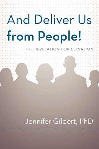 Stock image for And Deliver Us from People!: The Revelation for Elevation for sale by ThriftBooks-Atlanta