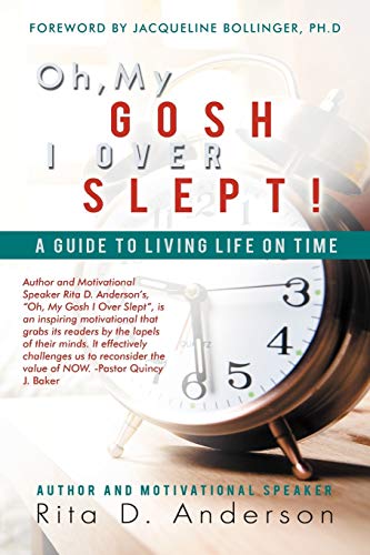 Beispielbild fr Oh, My Gosh I Over Slept!: A Guide to Living Life on Time zum Verkauf von Chiron Media