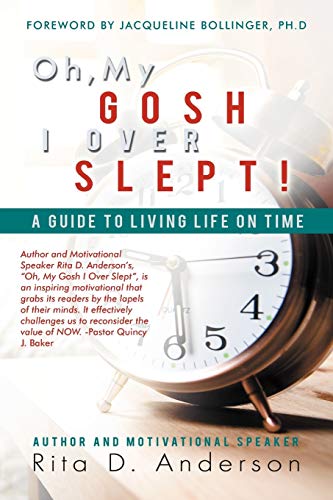 Imagen de archivo de Oh, My Gosh I Over Slept!: A Guide to Living Life on Time a la venta por Chiron Media