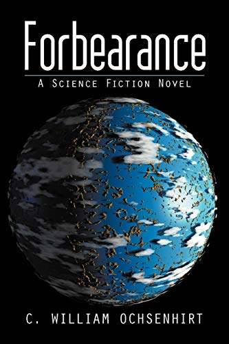 Imagen de archivo de Forbearance: A Science Fiction Novel a la venta por Lucky's Textbooks