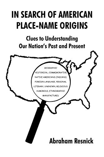 Stock image for In Search of American Place-Name Origins: Clues to Understanding Our Nation's Past and Present for sale by Lucky's Textbooks