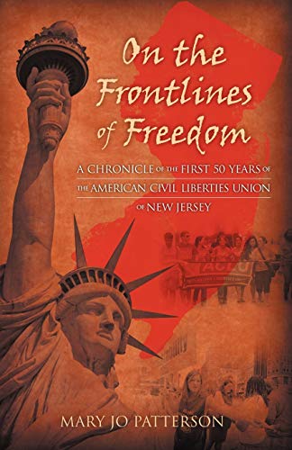 Stock image for On the Frontlines of Freedom: A Chronicle of the First 50 Years of the American Civil Liberties Union of New Jersey for sale by Montclair Book Center