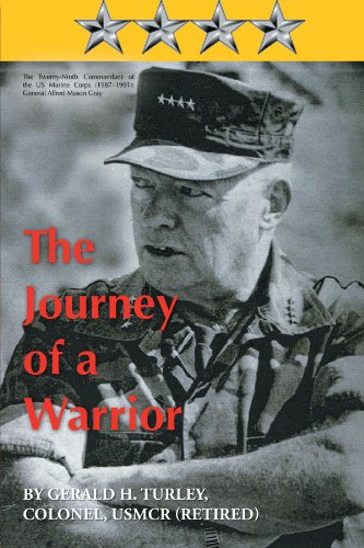 Stock image for The Journey of a Warrior: The Twenty-Ninth Commandant of the US Marine Corps (19871991): General Alfred Mason Gray for sale by Ergodebooks