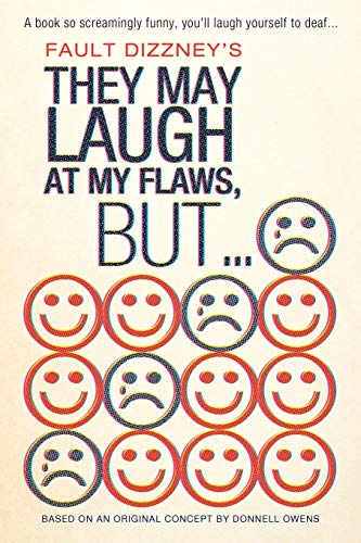 Beispielbild fr They May Laugh at My Flaws, But. zum Verkauf von Chiron Media