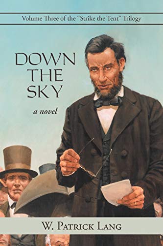 9781469771793: Down the Sky: Volume Three of the "Strike the Tent" Trilogy