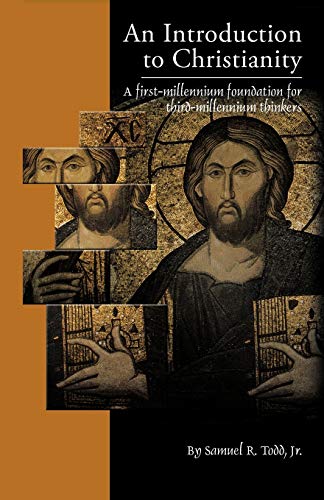 Stock image for An Introduction to Christianity A Firstmillennium Foundation for Thirdmillennium Thinkers for sale by PBShop.store US