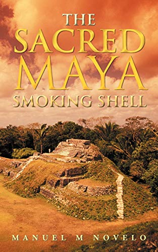 9781469790749: The Sacred Maya Smoking Shell