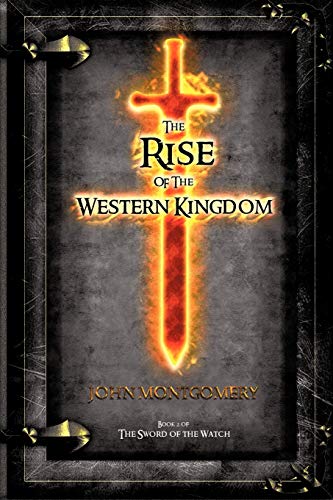 The Rise of the Western Kingdom: Book 2 of The Sword of The Watch