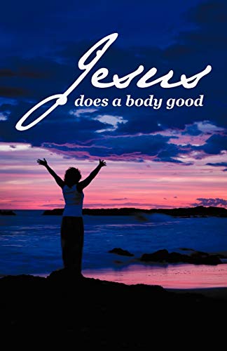 Stock image for Jesus Does a Body Good for sale by Chiron Media