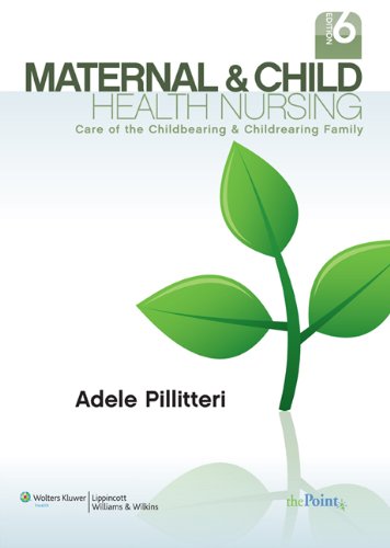Maternal and Child Health Nursing, 6th Ed. + Prepu + Nursing in Today's World, 10th Ed.: Care of the Childbearing & Childrearing Family (9781469803487) by Pillitteri, Adele, Ph. D, R. N.; Ellis, Janice Rider, R.N., Ph.D.; Hartley, Celia Love, R. N.