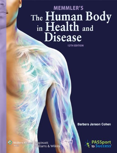 Memmler's The Human Body in Health and Disease, 12th Ed. + Study Guide + Prepu Package (9781469811987) by Cohen, Barbara Janson