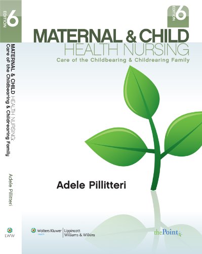 Maternal and Child Health Nursing, Vitalsource Printed Access Code: Care of the Childbearing and Childrearing Family: North American Edition (9781469823256) by Pillitteri, Adele