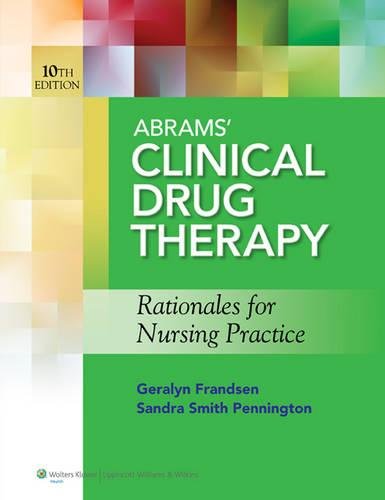 Stock image for Abrams' Clinical Drug Therapy, 10th Ed. + Prepu 12 Month Access Code + Lippincott's Photo Atlas of Medication Administration, 4th Ed. for sale by Irish Booksellers
