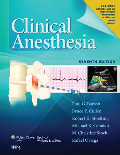 Clinical Anesthesia, 7th Ed + Preoperative Assessment and Management, 2nd Ed + Manual of Clinical Anesthesiology + a Practical Approach to Anesthesia Equipment (9781469846637) by LWW
