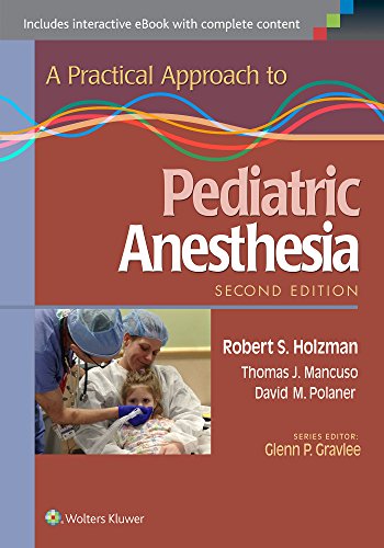 Stock image for A Practical Approach to Pediatric Anesthesia for sale by Reliant Bookstore