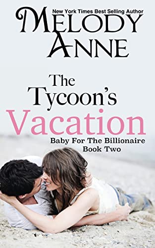 9781469901770: The Tycoon's Vacation: Baby for the Billionaire: Volume 2 (The Titans)