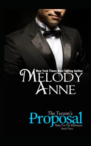 9781469901817: The Tycoon's Proposal: Baby for the Billionaire: Volume 3 (The Titans)