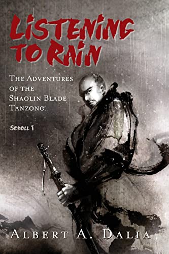 9781469901862: Listening to Rain: The Adventures of the Shaolin Blade Tanzong, Scroll 1: Volume 1