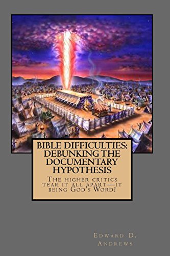 Bible Difficulties: Debunking the Documentary Hypothesis (9781469903132) by Andrews, Edward D.