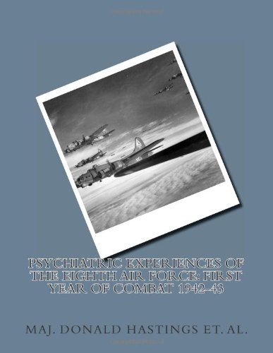 9781469906751: Psychiatric Experiences of the Eighth Air Force: First Year of Combat 1942-43