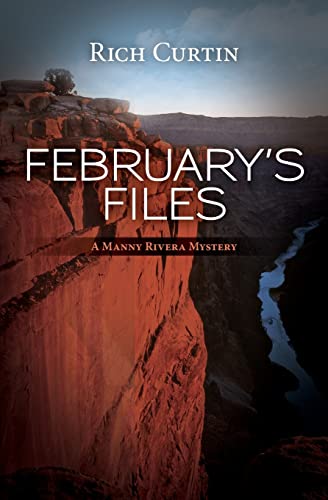 Imagen de archivo de Februarys Files: A Manny Rivera Mystery (Manny Rivera Mystery Series) a la venta por Read&Dream