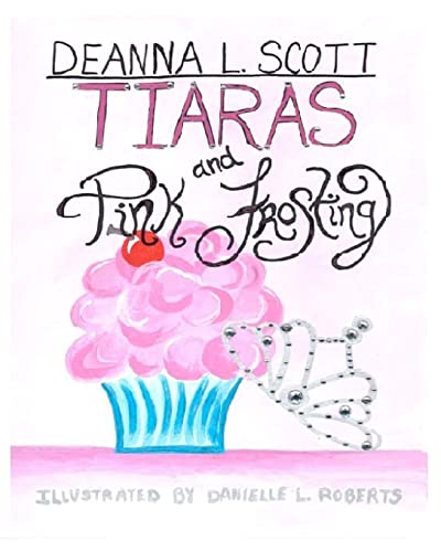 Imagen de archivo de Tiaras and Pink Frosting a la venta por ALLBOOKS1