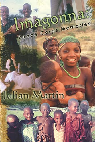 Beispielbild fr Imagonna: Peace Corps Memories: Peace Corps Memories zum Verkauf von Wonder Book