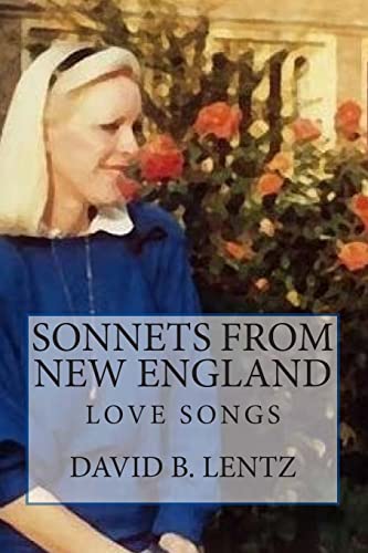 Stock image for Sonnets from New England: Love Songs for sale by Housing Works Online Bookstore