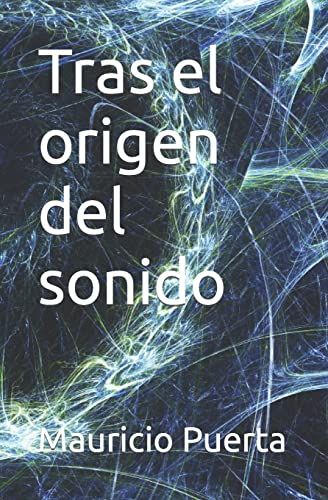 Stock image for Tras el origen del sonido (Spanish Edition) for sale by Lucky's Textbooks