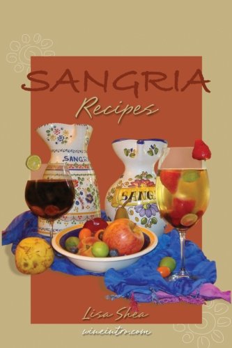Imagen de archivo de Sangria Recipes a la venta por ThriftBooks-Atlanta
